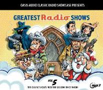 Greatest Radio Shows, Volume 5: Ten Classic Shows from the Golden Era of Radio