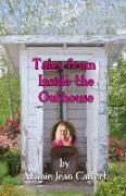Tales From Inside the Outhouse