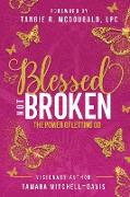 Blessed Not Broken