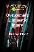 Swift Fixes: Overcoming Traumatic Injury