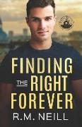 Finding the Right Forever: Stand alone MM Grumpy/Sunshine, rom com, Book 2 Sheltered Connections