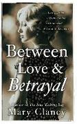 Between Love & Betrayal: 1920's leaving Ireland...living in the shadows... forbidden love