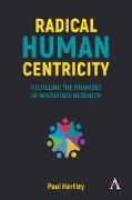 Radical Human Centricity