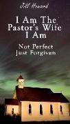 I Am The Pastor's Wife I Am Not Perfect, Just forgiven