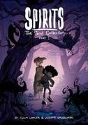 Spirits: The Soul Collector Volume 1