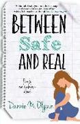 Between Safe and Real