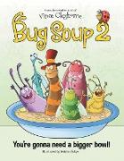 Bug Soup 2