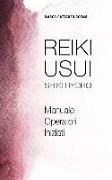 Reiki Usui Shiki Ryoho: Manuale Operatori Iniziati