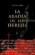 La Abadía de Los Herejes / Abbey of Heretics