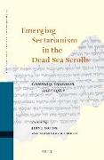 Emerging Sectarianism in the Dead Sea Scrolls: Continuity, Separation, and Conflict