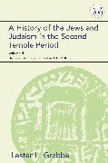 A History of the Jews and Judaism in the Second Temple Period, Volume 4