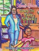 Kenni-Grace Goes to Fake School