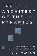 The Architect of the Pyramids