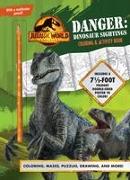 Jurassic World Dominion: Danger: Dinosaur Sightings: Coloring and Activity Book with Pull-Out Poster