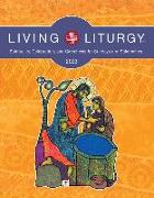 Living Liturgy(tm): Spirituality, Celebration, and Catechesis for Sundays and Solemnities, Year a (2023)