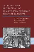 Thoughts and Reflections of Armand-Jean de Rancé, Abbot of La Trappe