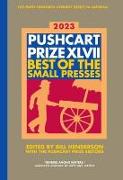 The Pushcart Prize XLVII: Best of the Small Presses 2023 Edition
