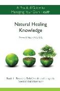 Natural Healing Knowledge Book 1: A practical guide to managing your own health