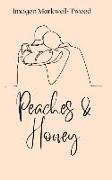 Peaches and Honey