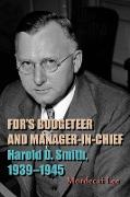 FDR's Budgeteer and Manager-in-Chief