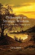 Philosophy as Stranger Wisdom