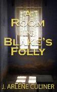 A Room in Blake's Folly