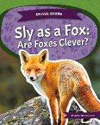 Sly as a Fox: Are Foxes Clever?: Are Foxes Clever?