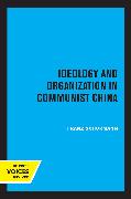 Ideology and Organization in Communist China