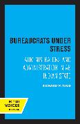 Bureaucrats under Stress