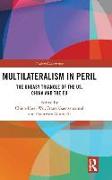 Multilateralism in Peril