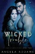 Wicked Trouble