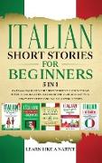 Italian Short Stories for Beginners 5 in 1