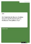 Die Duplizität des Raumes. Struktur, Grenzen und Phantastik in E. T. A. Hoffmanns "Der goldene Topf"