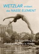 Wetzlar erobert das nasse Element