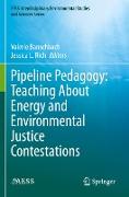 Pipeline Pedagogy: Teaching About Energy and Environmental Justice Contestations