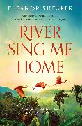 River Sing Me Home