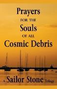 Prayers for the Souls of all Cosmic Debris