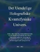 Det uendelige holografiske kvantefysiske univers!