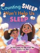 Counting Sheep Won't Help Us Sleep