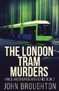 The London Tram Murders