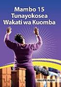 Mambo 15 Tunayokosea Wakati wa Kuomba