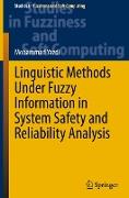 Linguistic Methods Under Fuzzy Information in System Safety and Reliability Analysis