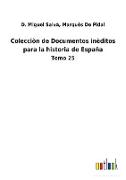 Colecciòn de Documentos inèditos para la historia de España