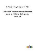 Colecciòn de Documentos inèditos para la historia de España