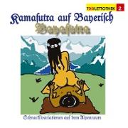 Bayasutra - das Kamasutra auf Bayerisch