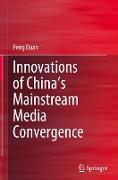 Innovations of China¿s Mainstream Media Convergence