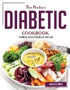 The Perfect Diabetic Cookbook