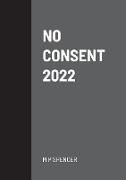 NO CONSENT 2022