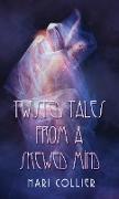 Twisted Tales From a Skewed Mind