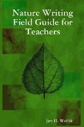 Nature Writing Field Guide For Teachers